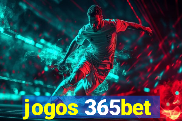 jogos 365bet